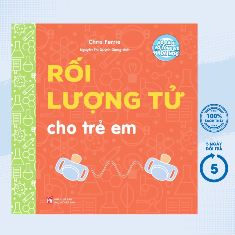 Sách Thiếu Nhi - Bộ Sách Vỡ Lòng Về Khoa Học - Rối Lượng Tử Cho Trẻ Em (Cho Trẻ Từ 4 Tuổi) - PNU