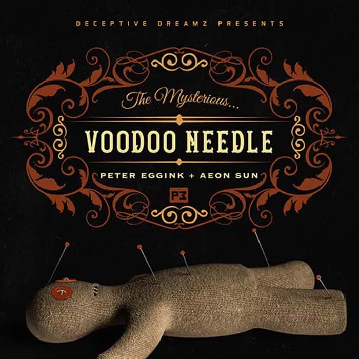Dụng cụ ảo thuật chuyên nghiệp : Voodoo Needle by Peter Eggink &amp; Aeon Sun
