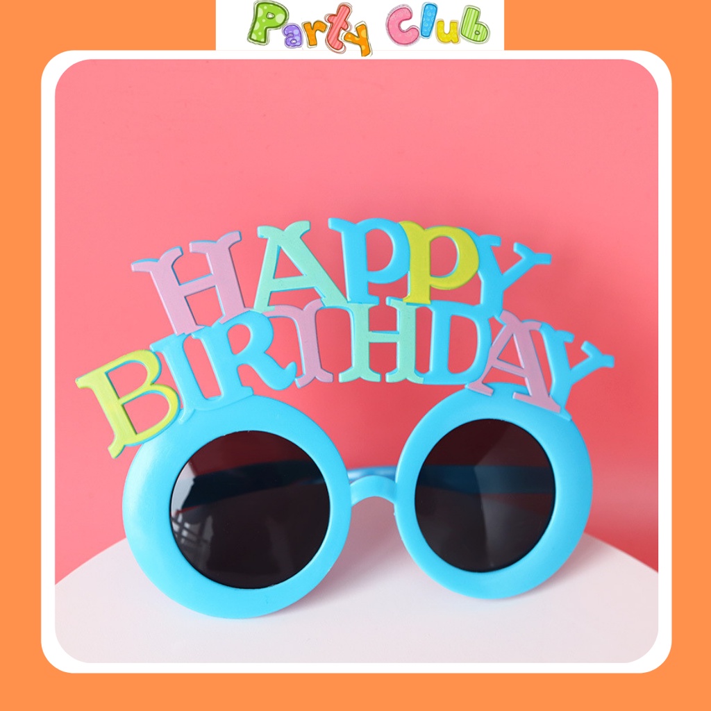 Kính mắt Happy Birthday vui nhộn - kính sinh nhật bằng nhựa - trang trí tiệc - đạo cụ chụp ảnh