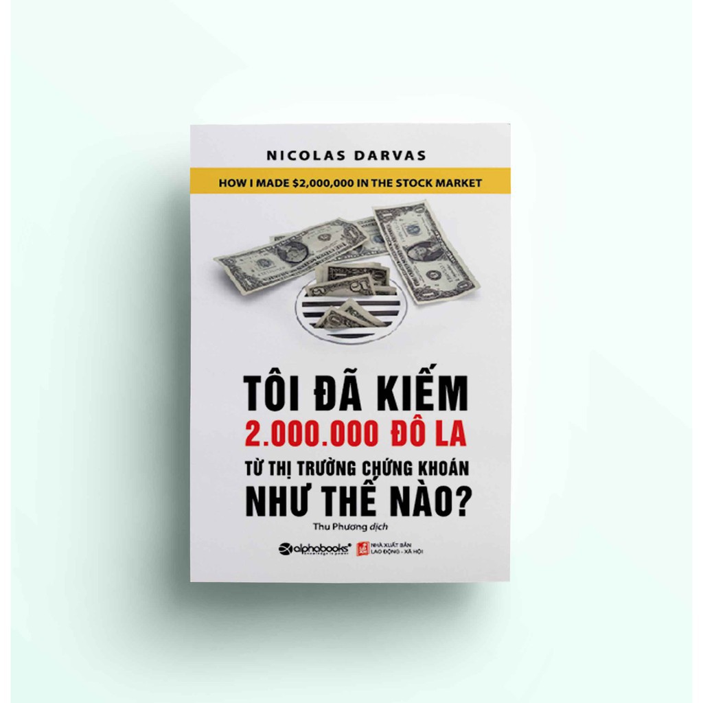 Sách - Tôi Đã Kiếm 2 Triệu Đô La Từ Thị Trường Chứng Khoán Như Thế Nào - nguyetlinhbook