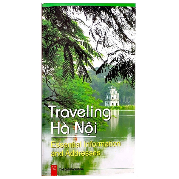 Sách - Traveling Hà Nội - Essential Information And Addresses