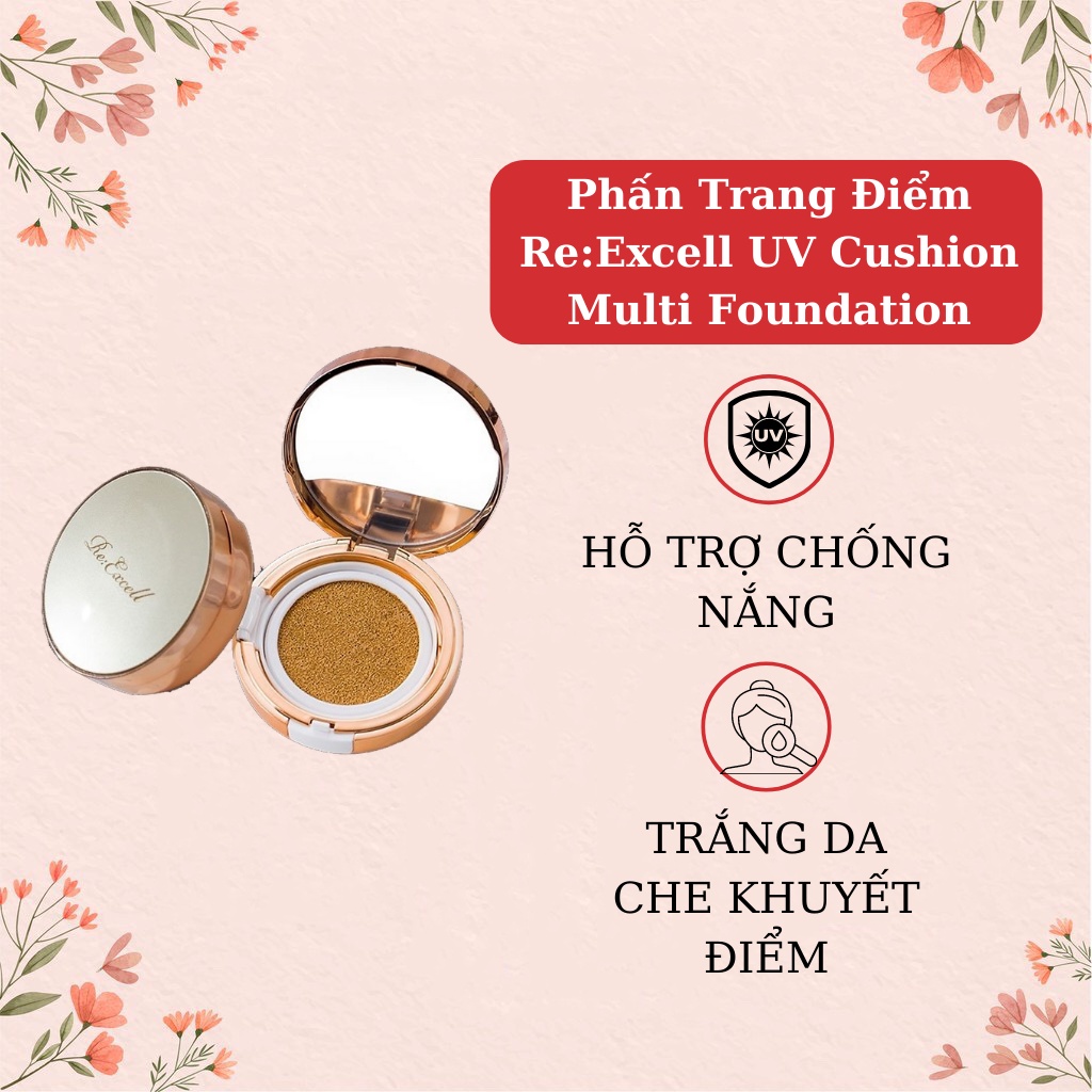 Phấn Phủ Re:Excell UV Cushion Multi Foundation Dưỡng Ẩm Màu Mịn Cho Làn Da Đẹp Tự Nhiên