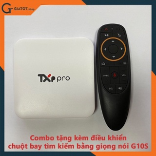 Mua Androi TV box TXP Pro tặng điều khiển giọng nói G10s