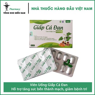 Viên Giấp Cá Đan - Hỗ trợ tăng sức bền thành mạch, giúp giảm các biểu hiện của trĩ – Hộp 30 viên – Tổng Kho MiềnNam