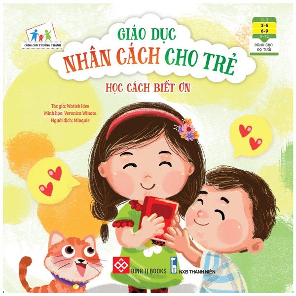 Sách Cùng Con Trưởng Thành - Giáo Dục Nhân Cách Cho Trẻ: Học Cách Biết Ơn