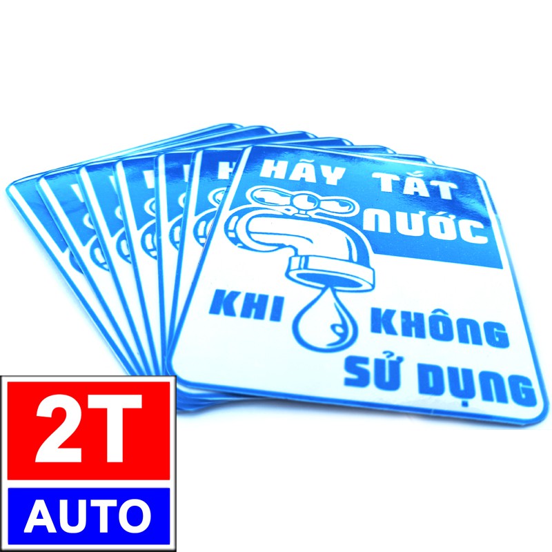 LOGO TEM STICKER HÃY TẮT NƯỚC KHI KHÔNG SỬ DỤNG, HÃY TIẾT KIỆM NƯỚC