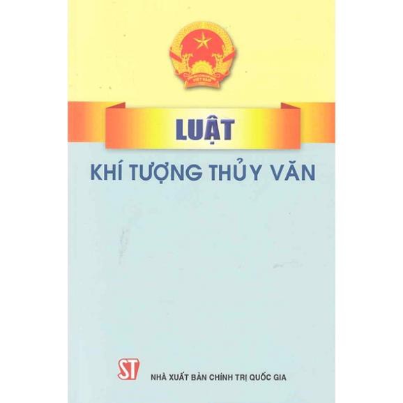 Sách Luật Khí Tượng Thủy Văn - NXB Chính Trị Quốc Gia Sự Thật