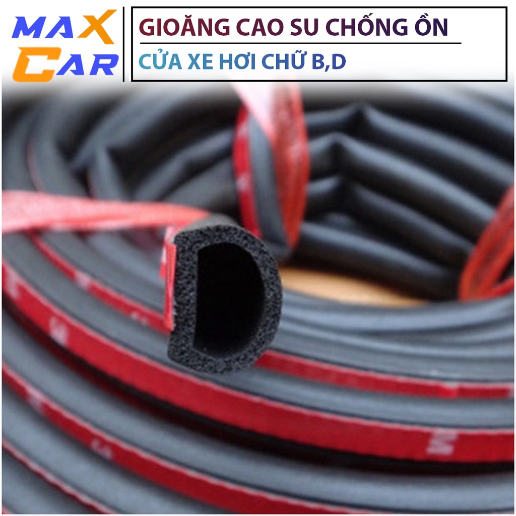 Gioăng cao su chữ D và chữ B chống ồn trên xe ô tô - ron cao su chống ồn chống bụi dán cửa xe, nắp capo, cốp xe