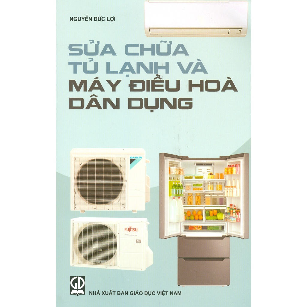 Sách - Sửa Chữa Tủ Lạnh và Máy Điều Hòa Dân Dụng