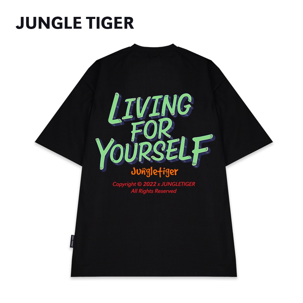 Áo Thun Nam Nữ Unisex JUNGLE TIGER áo phông Basic Tee Tay Lỡ Living For yourself oversize form rộng