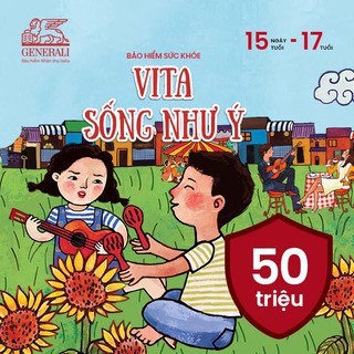 Toàn Quốc [E-Voucher] – Generali – Bảo hiểm sức khỏe VITA Sống Như Ý – Gói 50 triệu - (15 ngày tuổi - 17 tuổi)