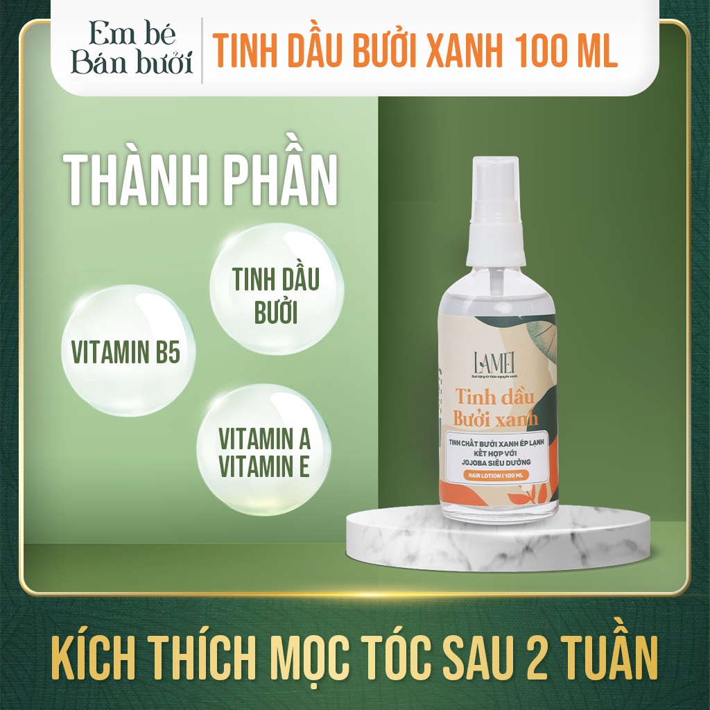 Tinh Dầu Bưởi Xanh Lamei 100 ml - Giúp Mọc Tóc - Em Bé Bán Bưởi