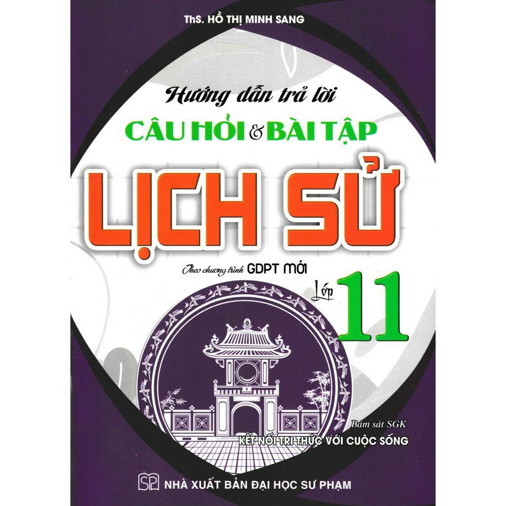 Sách-Hướng Dẫn Trả Lời Câu Hỏi Và Bài Tập Lịch Sử Lớp 11