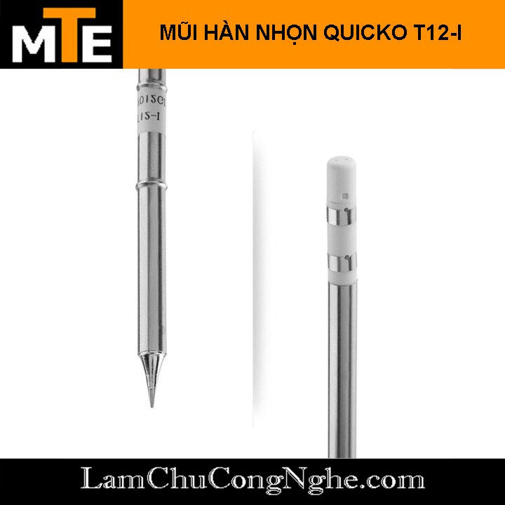 Mũi hàn nhọn, TIP hàn Quicko T12-I , T12-B sử dụng cho trạm hàn T12