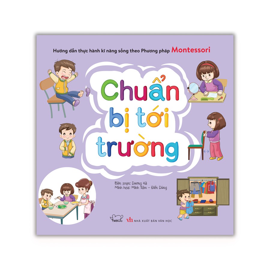 Sách Hướng dẫn thực hành kĩ năng sống theo phương pháp Montessori - Chuẩn bị tới trường (TB)