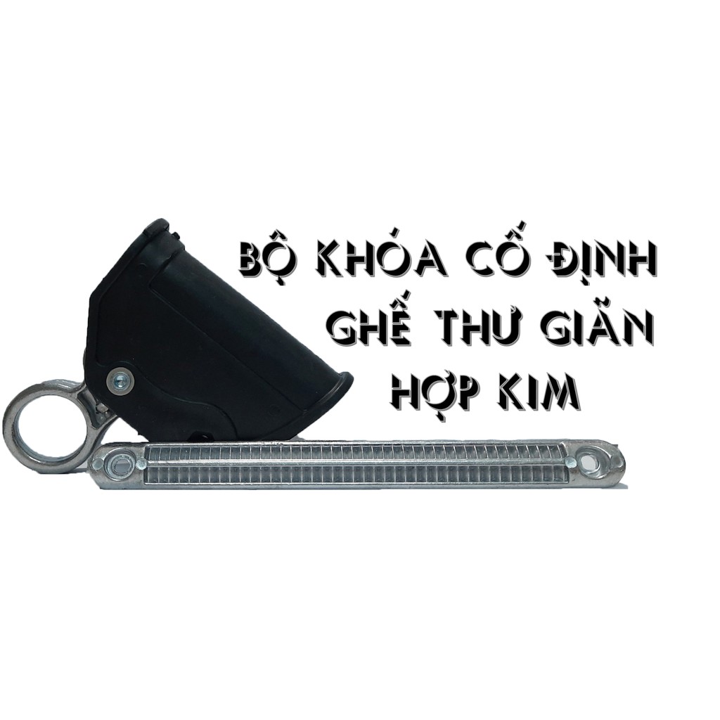 Bộ khóa ghế thư giãn cao cấp hợp kim nhôm