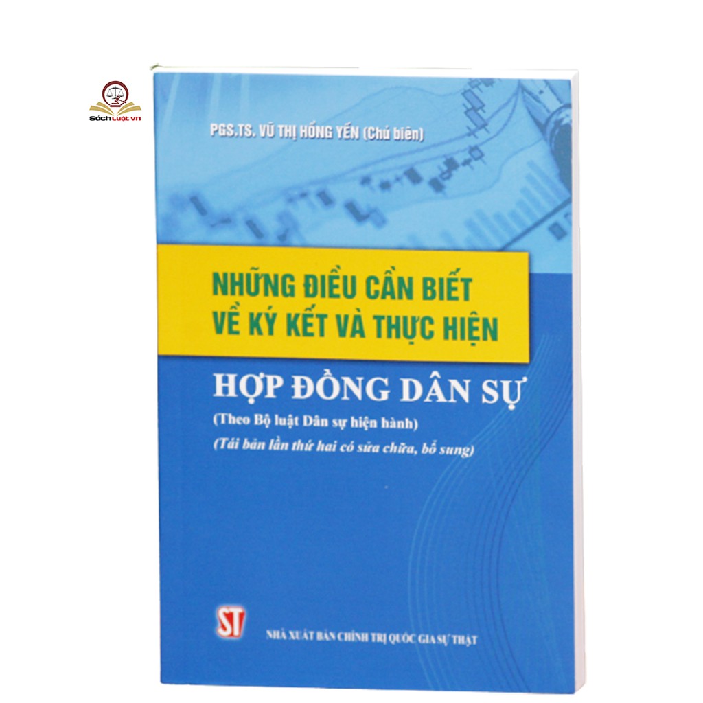 Sách- Những điều cần biết về ký kết và thực hiện hợp đồng dân sự (Theo Bộ luật Dân sự hiện hành)