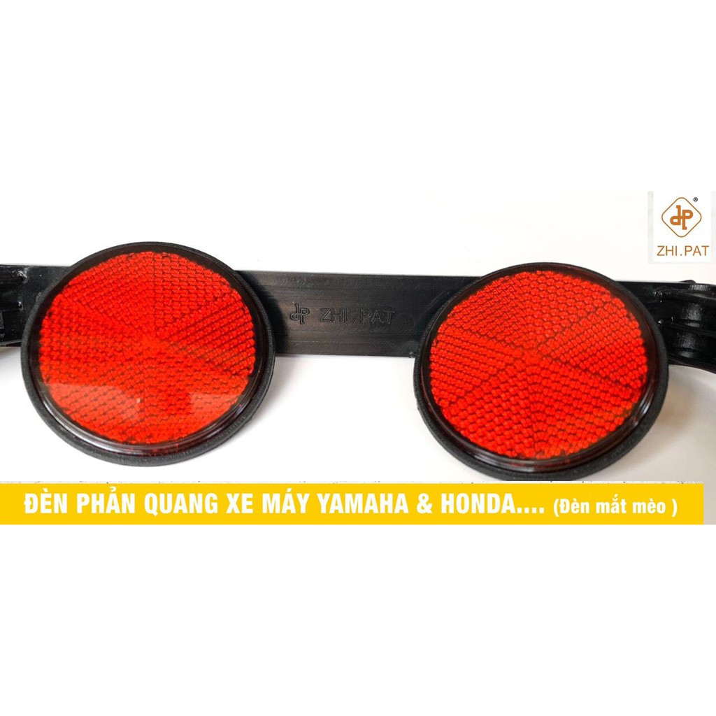 MẮT MÈO BẮT ĐUÔI BIỂN ZHIPAT CHÍNH HÃNG CHO XE HONDA, YAMAHA ( MỚI CÓ – GIÁ 1 CẶP)