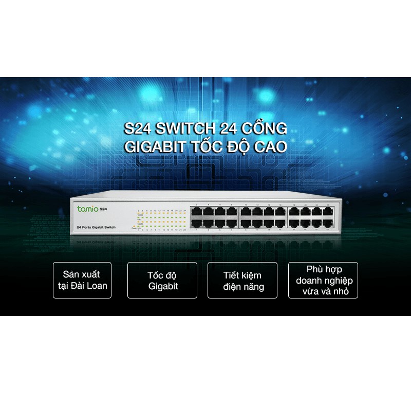 Bộ chia cổng mạng Switch 24 Port Gigabit Tamio S24