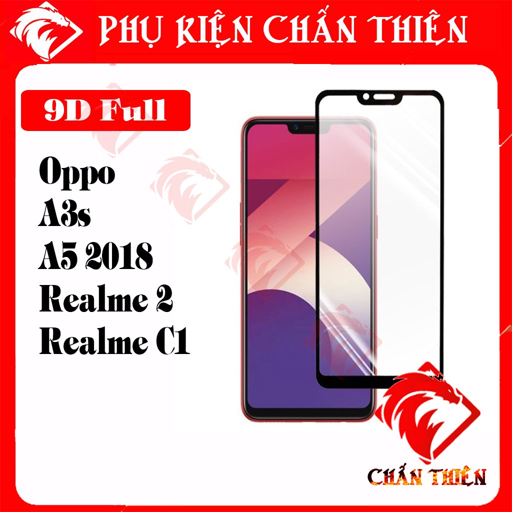 [FreeShip_50K] Kính cường lực Oppo A3s A5 2018 - Realme C1 - Realme 2 Full Màn