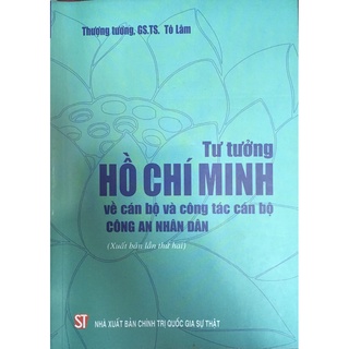 [Sách] Tư tưởng Hồ Chí Minh về cán bộ và công tác cán bộ Công an nhân dân