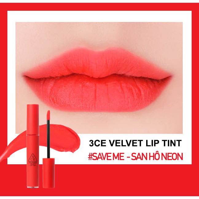 Son 3CE Kem Velvet Lip Tint Màu Save Me ( san hô neon ) chuẩn auth