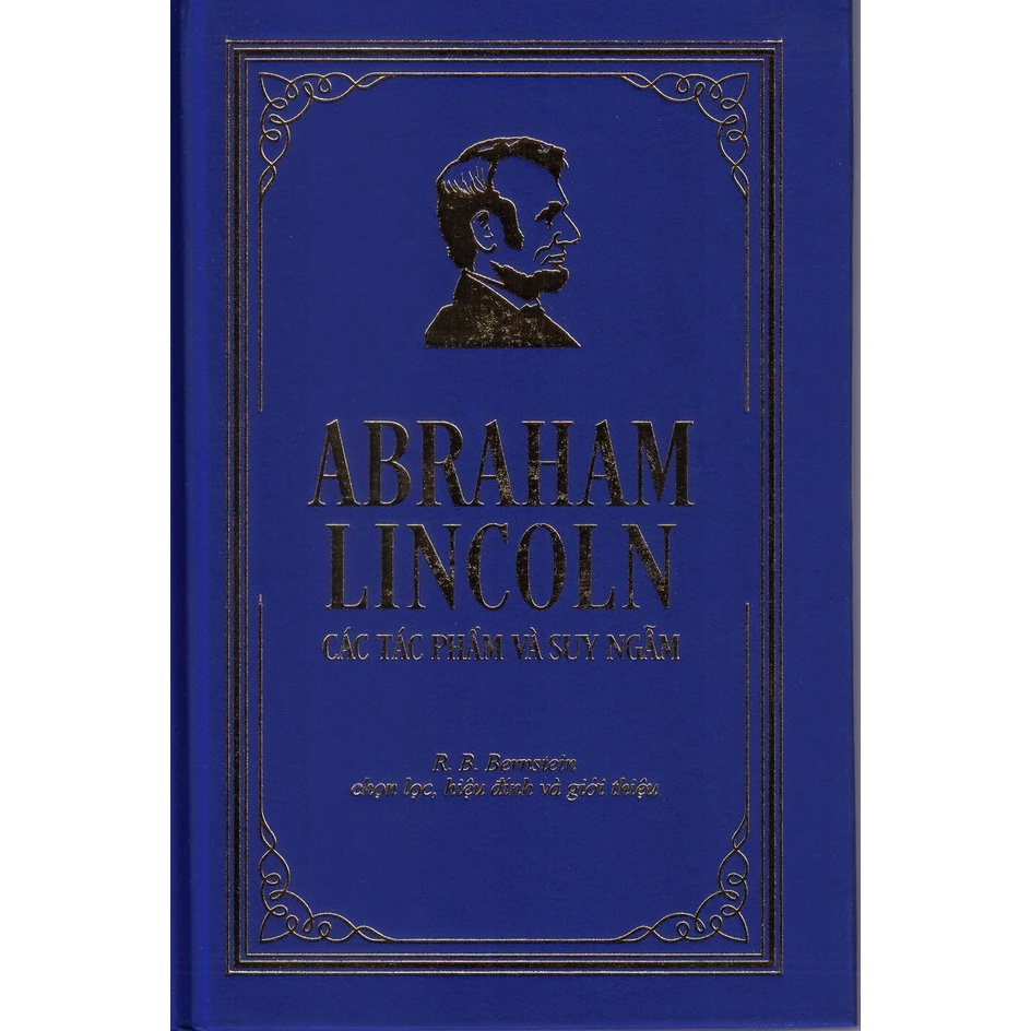 Sách - Abraham Lincoln - Các Tác Phẩm Và Suy Ngẫm (Bìa Cứng)