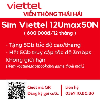 Sim 4G Viettel UMAX50N【Gói UMAX50N tặng 5GB Data, Băng Thông 3mb Không Giới Hạn – Chỉ 50.000đ】
