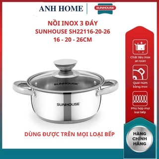 ( HCM - SHIP 2H ) Nồi inox bếp từ 3 đáy SH22116 SH22120 SH22124 SUNHOUSE vung kính cường lực quai núm inox chắc chắn