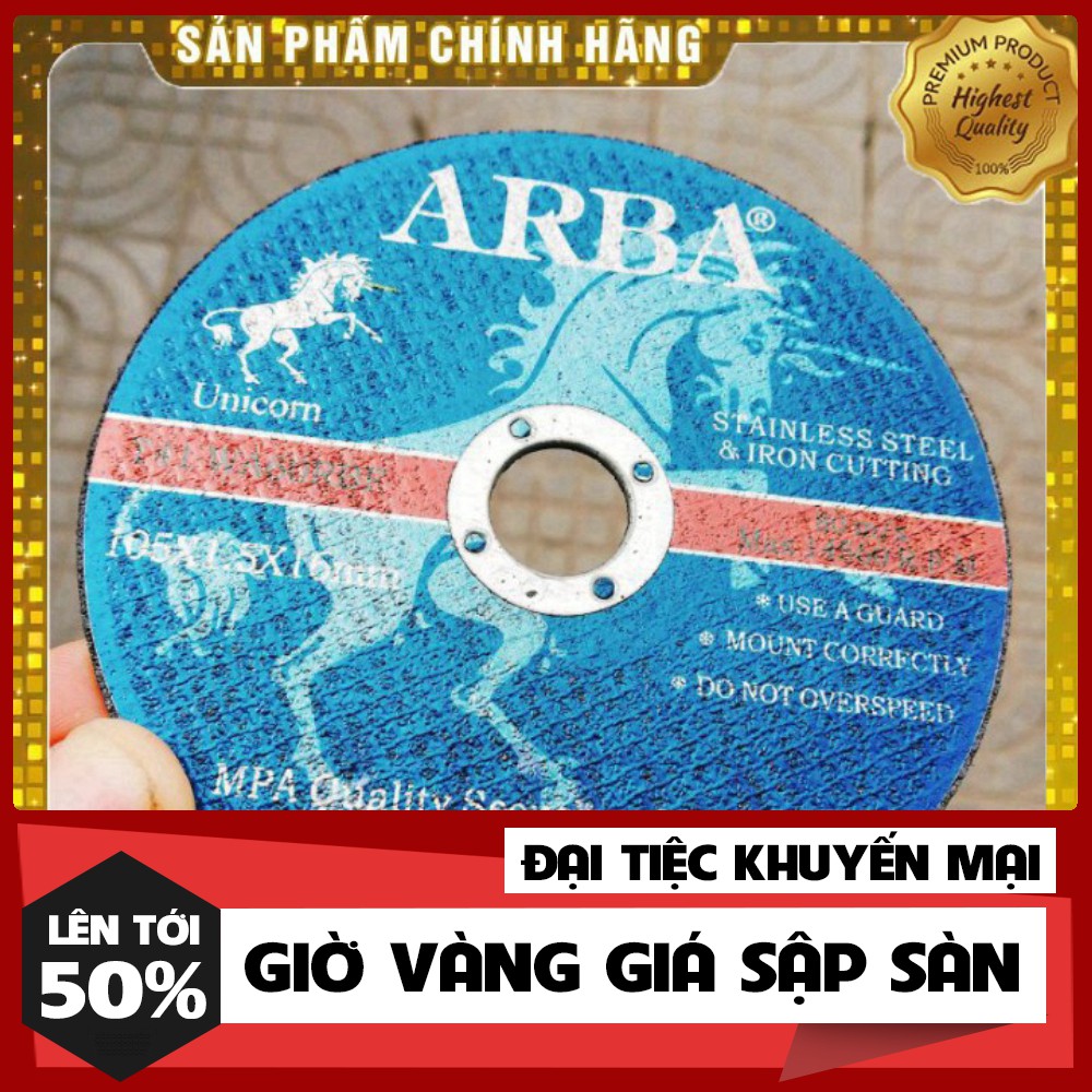 [ GIÁ TỐT NHẤT ] Đá cắt sắt , đá cắt inox ARBA 100 CHÍNH HÃNG