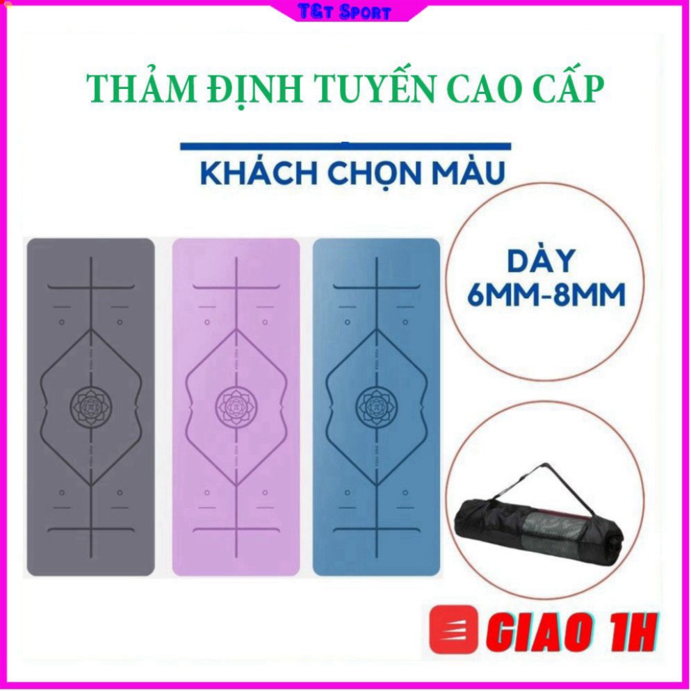 Thảm Yoga Chống Trượt, Thảm Tập Yoga Định Tuyến, Tập Gym Tpe 2 Lớp 6Mm-8Mm Bảo Hành 1 Đổi 1 T&T