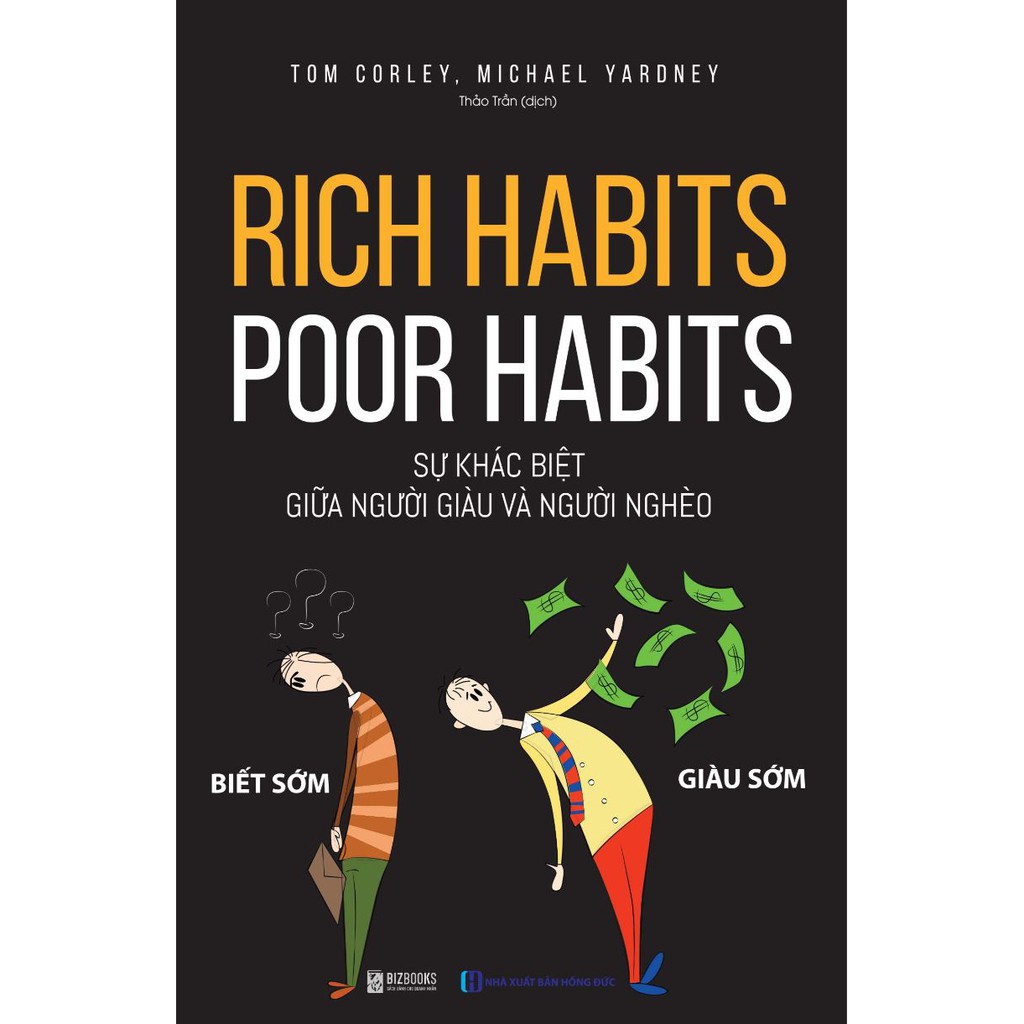 Sách - Rich Habits, Poor Habits: Sự Khác Biệt Giữa Người Giàu Và Người Nghèo