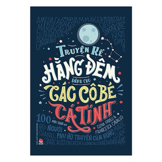 Sách - Truyện Kể Hằng Đêm Dành Cho Các Cô Bé Cá Tính - Tập 1