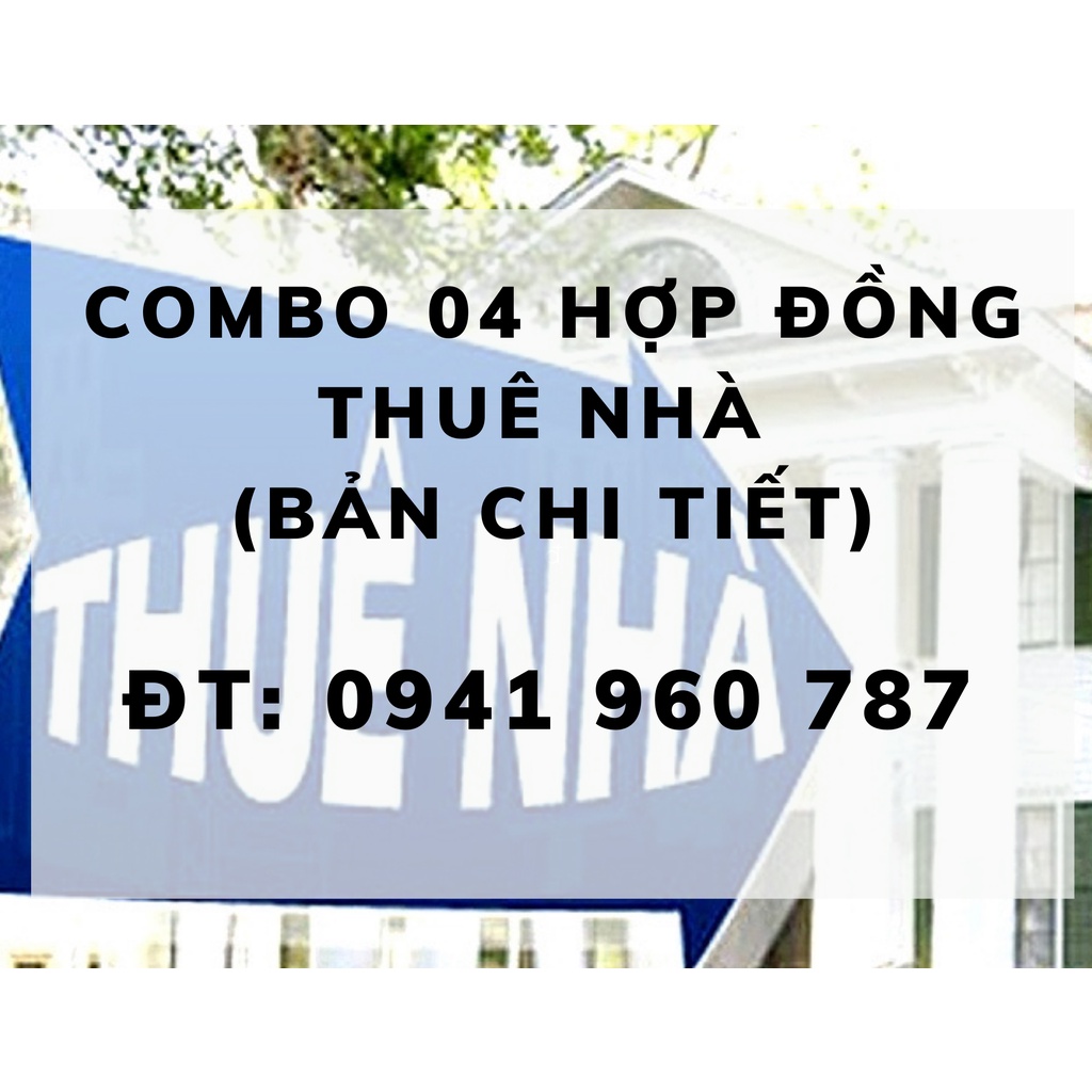 COMBO 04 MẪU HỢP ĐỒNG THUÊ NHÀ
