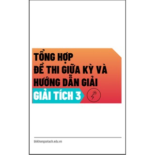 Tổng hợp đề thi giữa kỳ và hướng dẫn giải giải tích 3