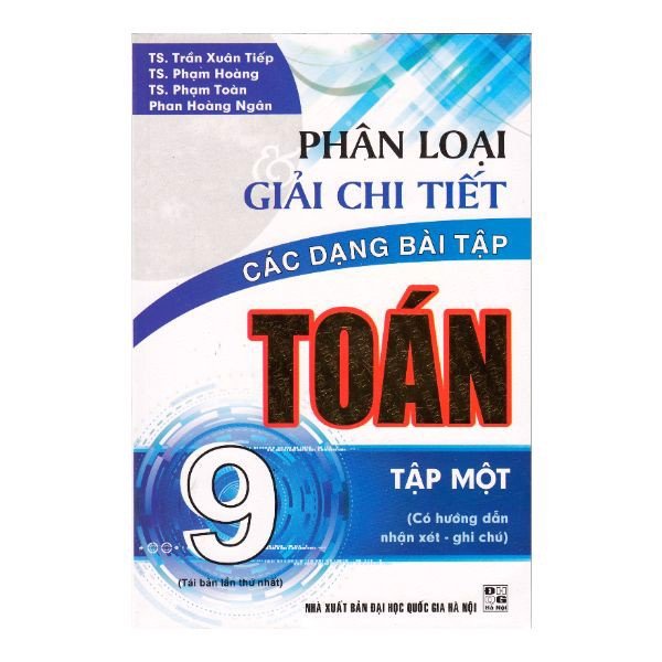 Sách - Phân Loại Giải Chi Tiết Các Dạng Bài Tập Toán 9 Tập 1