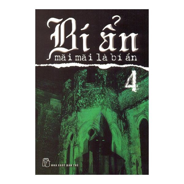 Sách - Bí Ẩn Mãi Mãi Là Bí Ẩn - Tập 4 - 8934974144946