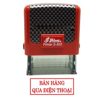 Dấu - bán hàng qua điện thoại - 1 dòng - shiny printer s-842, s-222