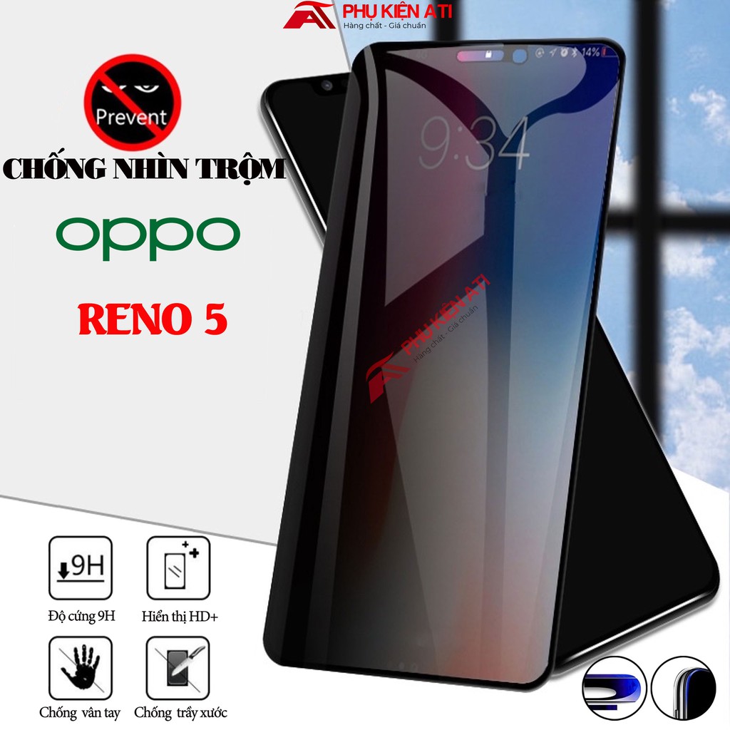 Kính cường lực Oppo Reno 5 Chống nhìn trộm-Bảo vệ sự riêng tư-Dày dặn,cứng cáp,chống trầy