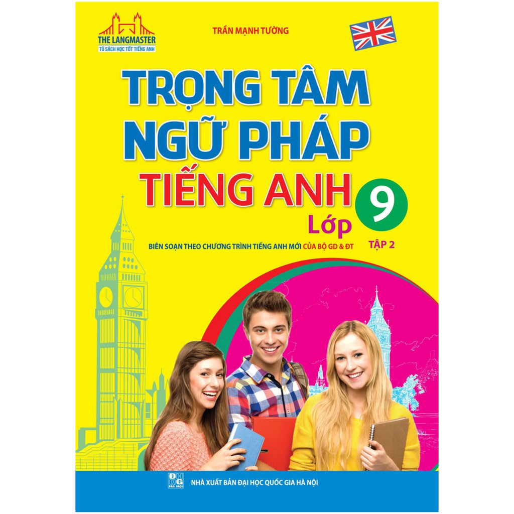 Sách Bổ Trợ - The Langmaster - Trọng Tâm Ngữ Pháp Tiếng Anh Lớp 9 Tập 2
