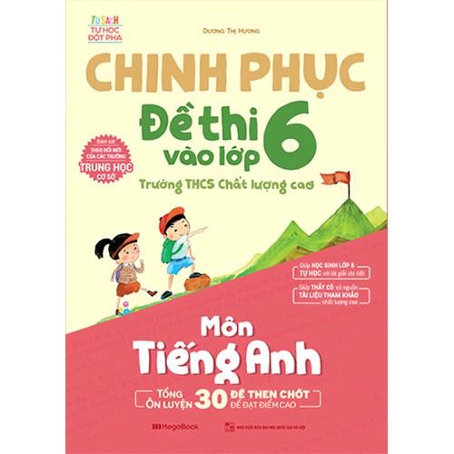 Sách: Chinh phục đề thi vào lớp 6 trường THCS Chất lượng cao môn tiếng Anh