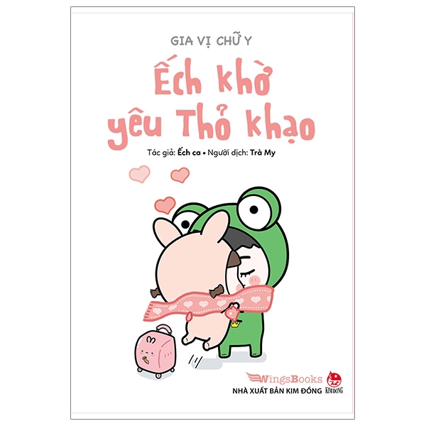 Sách - Gia Vị Chữ Y - Ếch Khờ Yêu Thỏ Khạo (Tái Bản 2019)