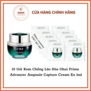 10 Gói Kem Chống Lão Hóa Ohui Prime Advancer Ampoule Capture Cream Ex 1ml_MẪU MỚI
