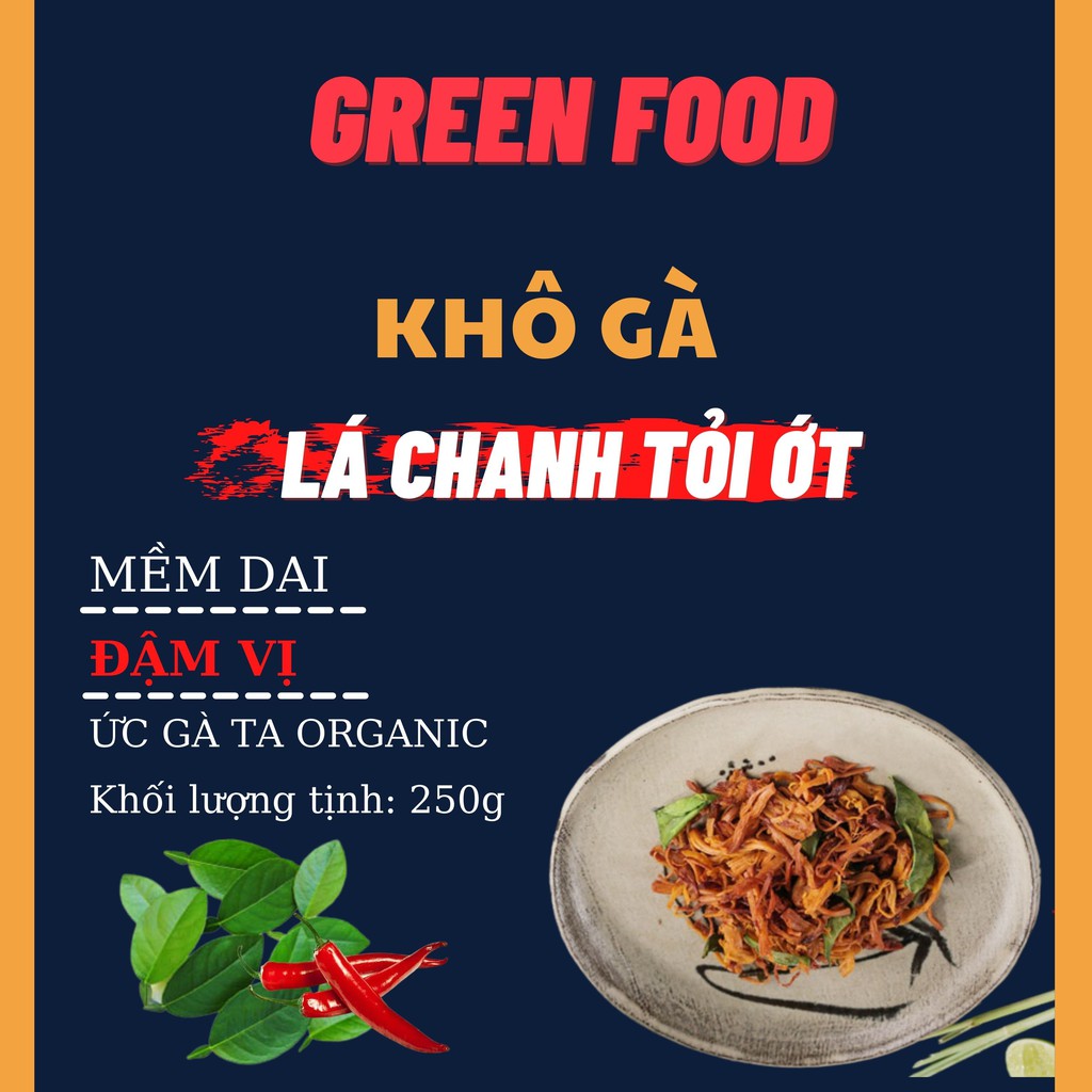 Khô Gà Lá Chanh, Gà Sấy Xé Cay Đồ Ăn Vặt Đảm Bảo Vệ Sinh An Toàn Thực Phẩm 250gram GREEN FOOD