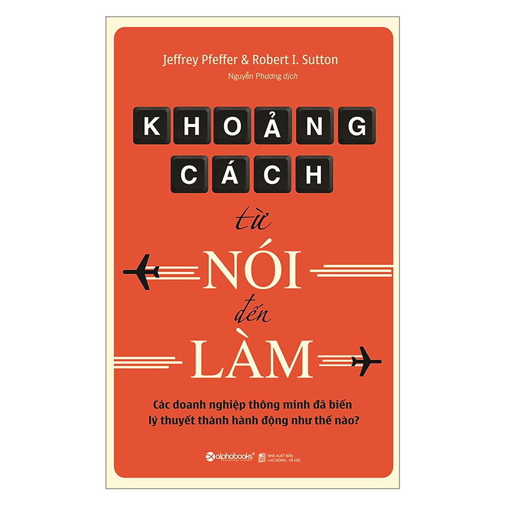 Sách - Khoảng cách từ nói đến làm (Tái bản 2019)