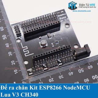 Đế Ra Chân Kit ESP8266 NodeMCU Lua V3 CH340