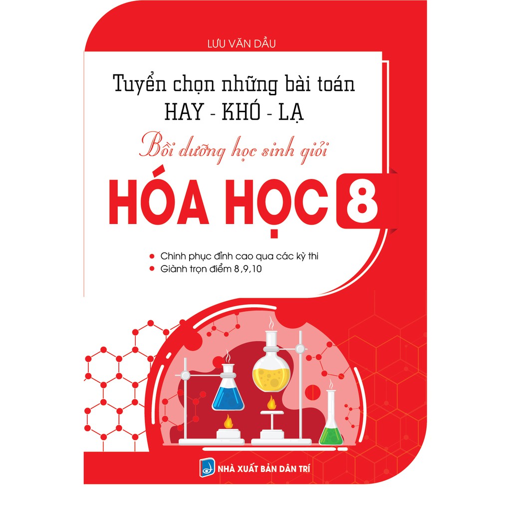 Sách - Tuyển Chọn Những Bài Toán Hay - Khó - Lạ, Bồi Dưỡng Học Sinh Giỏi Hóa Học 8