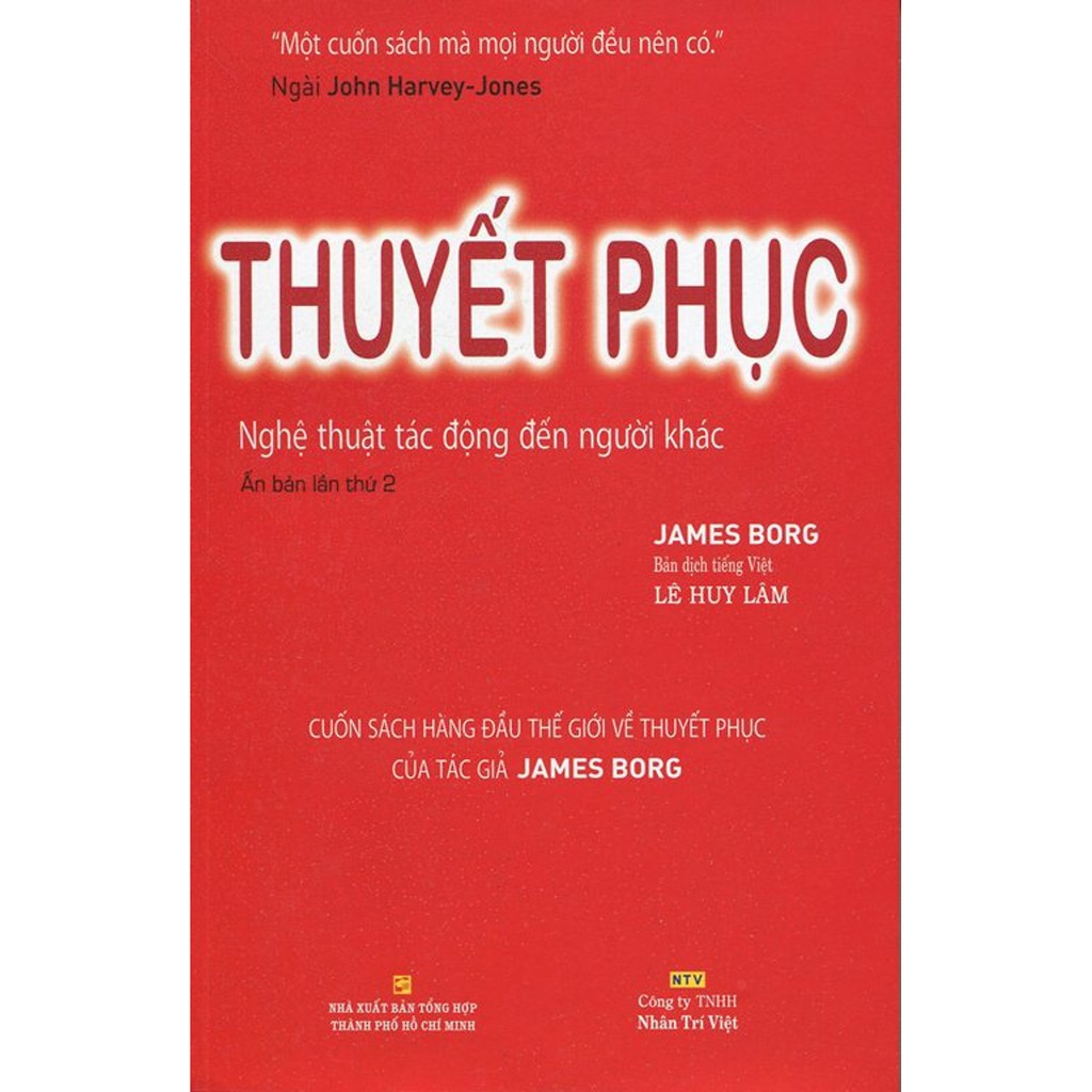 Sách - Thuyết Phục - Nghệ Thuật Tác Động Đến Người Khác  - NTV