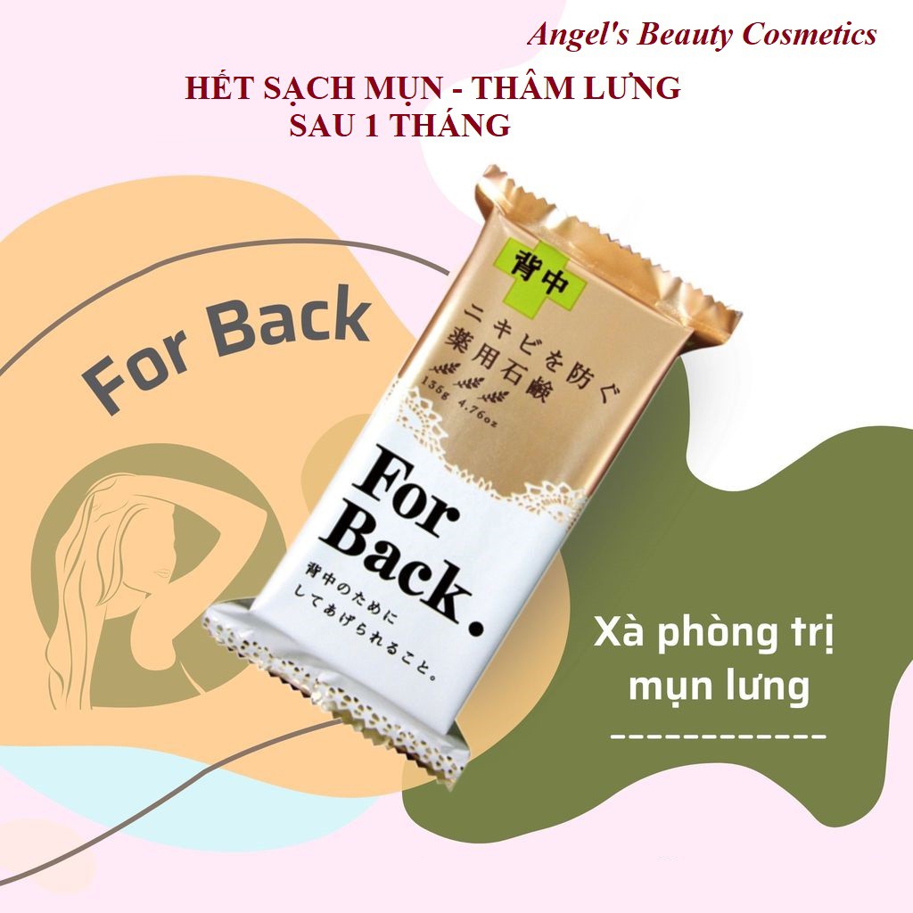 Nhật Bản - Xà phòng For Back giúp hết mụn lưng hết thâm mụn, viem nang lông