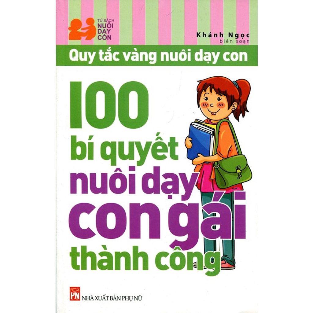 Sách - 100 Bí Quyết Nuôi Dạy Con Gái Thành Công (Tái Bản)